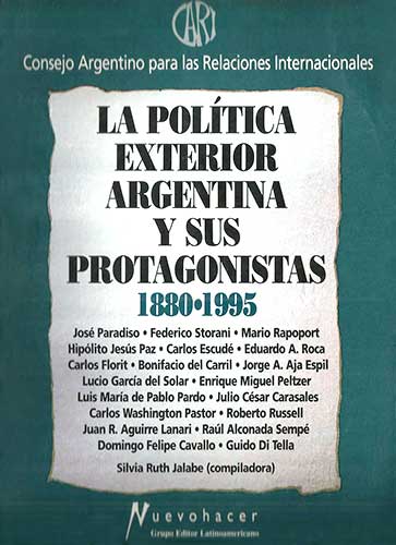 La política exterior argentina y sus protagonistas